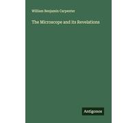 The Microscope and its Revelations