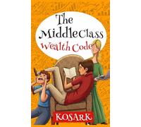 THE MIDDLE CLASS WEALTH CODE: How to Own India’s Future