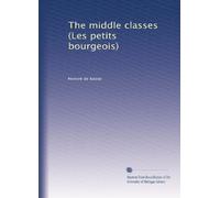 The middle classes (Les petits bourgeois)