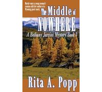 The Middle of Nowhere: 3 (A Bethany Jarviss Mystery)