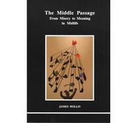 The Middle Passage: From Misery to Meaning in Midlife (STUDIES IN JUNGIAN PSYCHOLOGY BY JUNGIAN ANALYSTS)