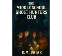 The Middle School Ghost Hunting Club
