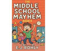 The Middle School Mayhem Book 8