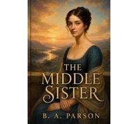 The Middle Sister: The Story of Mary Bennet
