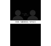 The Middle Space: A shared journal to help two people meet in the middle-with words, laughter, and heart.