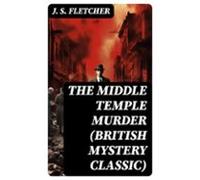 The Middle Temple Murder (british Mystery Classic) (ebook)