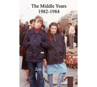 The Middle Years: 1982-1994 (A Year As A Book)