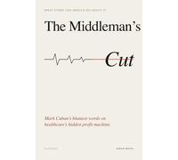 The Middleman's Cut: Mark Cuban's bluntest words on healthcare's hidden profit machine