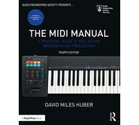 Manual de MIDI – Guía práctica del MIDI en la producción musical moderna – Routledge