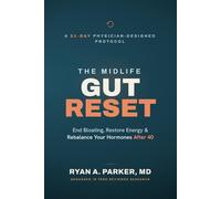 The Midlife Gut Reset: End Bloating, Restore Energy and Rebalance Your Hormones After 40
