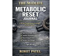 The Midlife Metabolic Reset Journal:: The 90-Day Transformation & Strength Tracking Program (Ages 40-60) (Health and wellness)