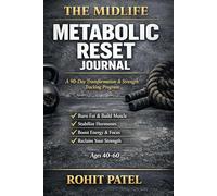The Midlife Metabolic Reset Journal: The 90-Day Transformation & Strength Tracking Program (Ages 40-60) (Health and wellness)