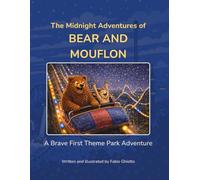 The Midnight Adventures of Bear and Mouflon: A Brave First Theme Park Adventure: 1