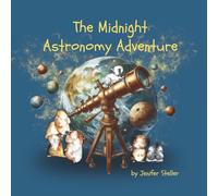 The Midnight Astronomy Adventure: A Guinea Pig Elementary School Chapter Book (The Midnight Guinea Pig School Adventures)