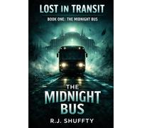 The midnight bus: Lost in transit book 1