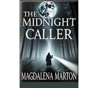 The Midnight Caller: Secrets That Haunt the Dark