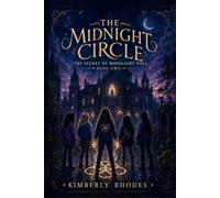 The Midnight Circle: The Secret of Moonlight Hall: Book Two: The Secret of Moonlight Hall