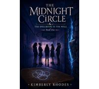 The Midnight Circle: The Spellbook in the Wall: Book One: The Spellbook in the Wall