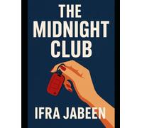 THE MIDNIGHT CLUB: One invitation. One secret club. One choice that could cost her everything.