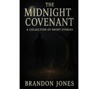 The Midnight Covenant: A Collection of Short Stories