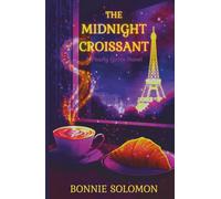 The Midnight Croissant: A Contemporary Cozy Fantasy in Paris (Pearly Gates)