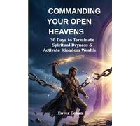 The Midnight Decrees: 30 Days of Prophetic Warfare Prayers to Break Ancestral Chains, Silence the Devourer, and Command Financial Dominion