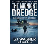 The Midnight Dredge: A Jonathan Hunt Thriller Book 4 (Jonathan Hunt Thriller Series)