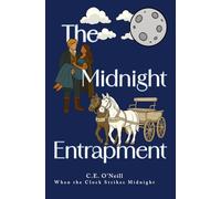 The Midnight Entrapment: A WORKPLACE, SLOW-BURN REGENCY ROMANCE (When Love Strikes Midnight Book 1)