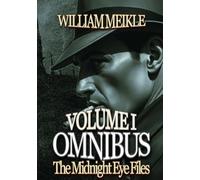 THE MIDNIGHT EYE FILES: OMNIBUS ONE
