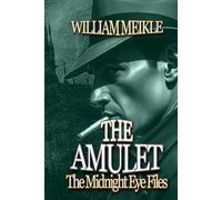 THE MIDNIGHT EYE FILES: THE AMULET