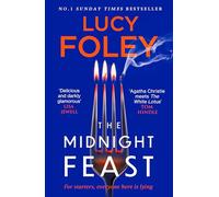 The Midnight Feast: The smash hit Sunday Times bestseller and unputdownable new thriller - ‘Queen of the locked room mystery’ (Guardian)
