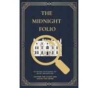 The Midnight Folio: 50 Micro-Mysteries of Quiet Deception