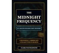 The Midnight Frequency: An Amateur Radio Cozy Mystery