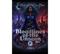 The Midnight Had Her Name: Bloodlines of the Unseen