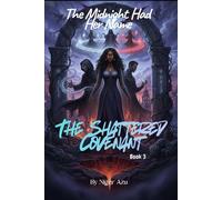 The Midnight Had Her Name: The Shattered Covenant Series, Book 3
