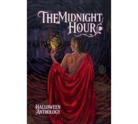 The Midnight Hour: Halloween Anthology