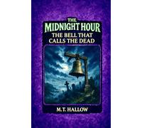 The Midnight Hour; The Bell That Calls The Dead