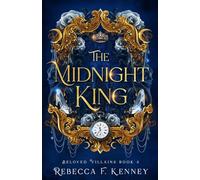 The Midnight King: A Cinderella Retelling: 4 (Beloved Villains)