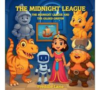 The Midnight League: The Midnight League and the Gilded Griffin