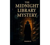 The Midnight Library Mystery: Whispers Between the Pages - A Supernatural Mystery Thriller