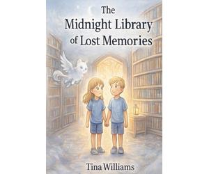 The Midnight Library of Lost Memories