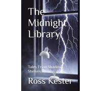 The Midnight Library: Tales From Shadowy Shelves