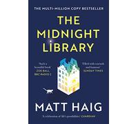 The Midnight Library: The No.1 Sunday Times bestseller and worldwide phenomenon