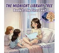 The Midnight Library Tree: Book 1: The First Leaf