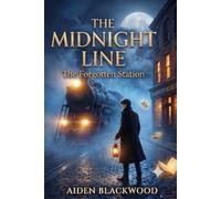 The Midnight Line: The Forgotten Station