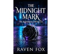 The Midnight Mark: YA Urban Fantasy Vampire (The Bloodrose Chronicles)