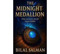 The Midnight Medallion: A Supernatural Detective Thriller