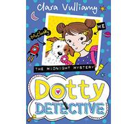 The Midnight Mystery: Book 3 (Dotty Detective)