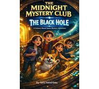 The Midnight Mystery Club: The Black Hole: A Space Mystery Adventure for Early Readers Kids Mystery Chapter Book