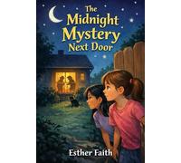 The Midnight Mystery Next Door: A Sleepover Surprise